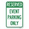 Signmission Event Parking Only Heavy-Gauge Aluminum Sign, 12" x 18", A-1218-24064 A-1218-24064 - alternate 1